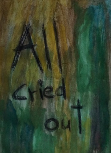 All cried out